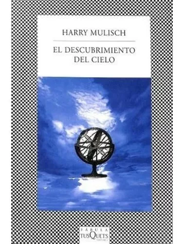El Descubrimiento Del Cielo | Harry Mulisch