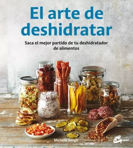 El Arte De Deshidratar | Michelle Keogh