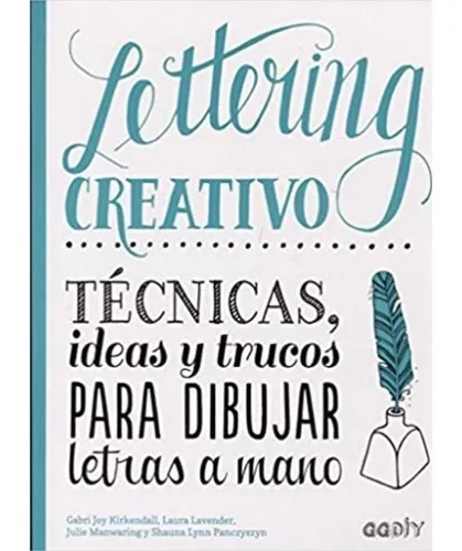 Lettering Creativo: Técnicas, Ideas Y Trucos Para Dibujar