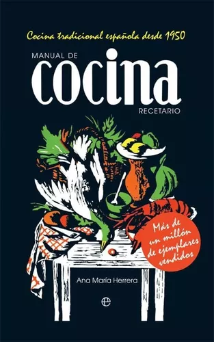 Manual De Cocina. Recetario: Cocina Tradicional Española