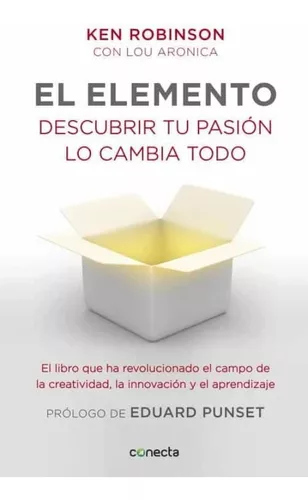 El Elemento. Descubrir Tu Pasión Lo Cambia Todo | Ken R.