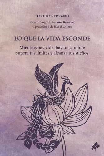 Lo Que La Vida Esconde | Loreto Serrano