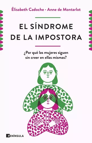 El Síndrome De La Impostora | Elisabeth Cadoche Y Anne De M