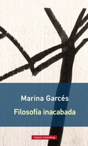Filosofía Inacabada | Marina Garcés