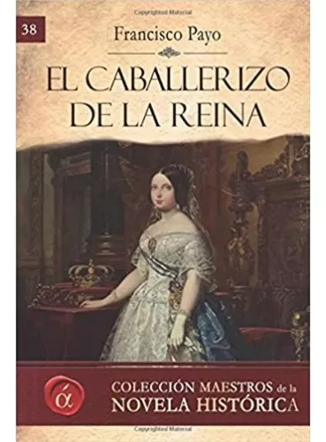 El Caballerizo De La Reina | Francisco Payo Díaz