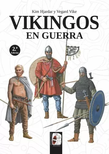 Vikingos En Guerra | Kim Hjardar, Vegard Vike