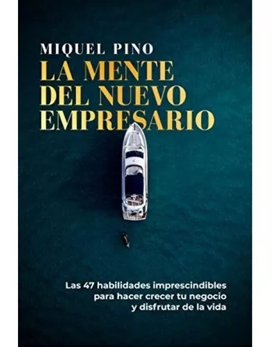 La Mente Del Nuevo Empresario | Miquel Pino