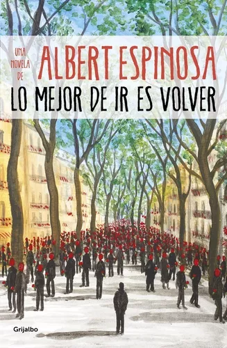 Lo Mejor De Ir Es Volver | Albert Espinosa