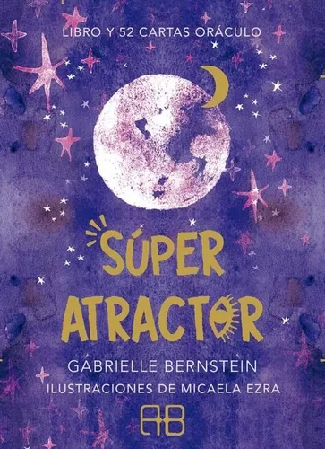 Súper Atractor. Libro Y 52 Cartas Oráculo | Gabrielle B.