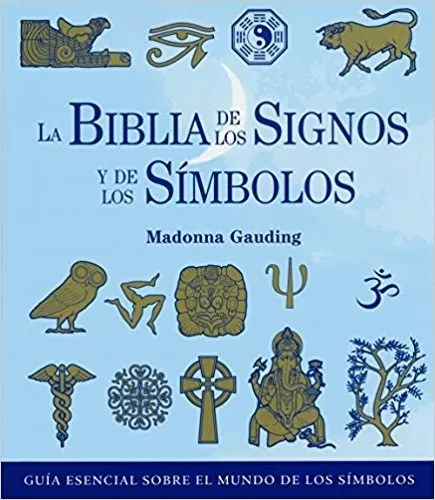 La Biblia De Los Signos Y De Los Símbolos - Madonna Gauding