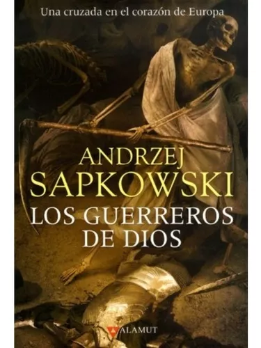 Los Guerreros De Dios. Guerras Husitas 2 | Andrzej Sapkowski