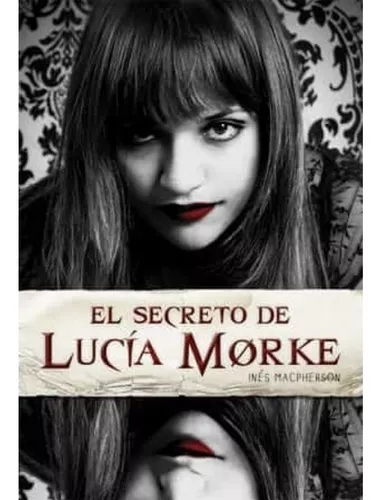 El Secreto De Lucía Morke | Inés Macpherson