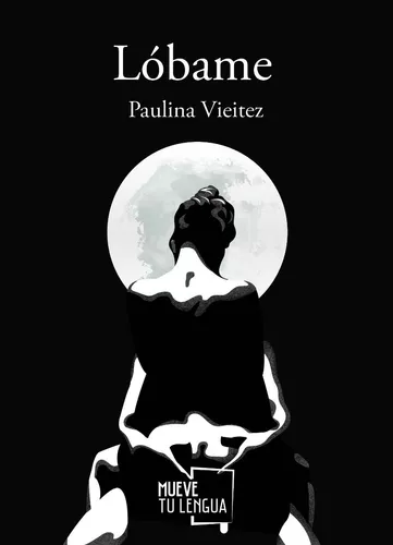 Lóbame | Paulina Viéitez