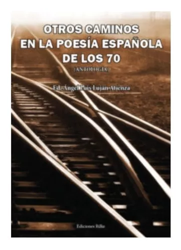 Otros Caminos En La Poesía Española De Los 70