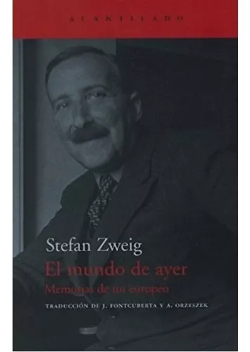 El Mundo De Ayer: Memorias De Un Europeo | Stefan Zweig