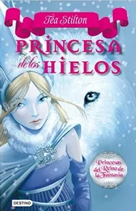 Princesas De Los Hielos - Tea Stilton