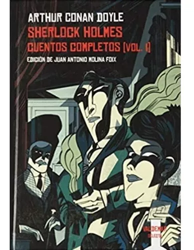 Sherlock Holmes. Cuentos Completos 1 | Arthur Conan Doyle