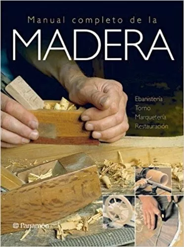 Manual Completo De La Madera - Vicenç Gibert