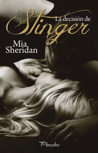 La Decisión De Stinger | Mia Sheridan