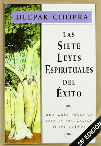 Las Siete Leyes Espirituales Del Éxito | Deepak Chopra