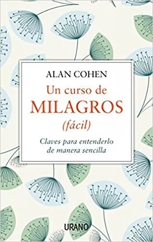 Un Curso De Milagros (crecimiento Personal) - Alan Cohen
