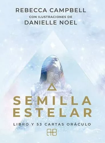 Semilla Estelar. Libro Y 53 Cartas Oráculo | Rebecca C.