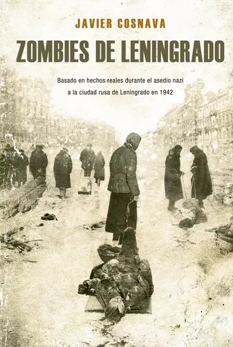Zombies De Leningrado | Javier Cosnava