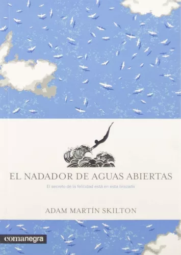 El Nadador De Aguas Abiertas | Adam Martín Skilton