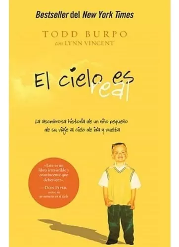 El Cielo Es Real: La Asombrosa Historia De Un Niño Pequeño