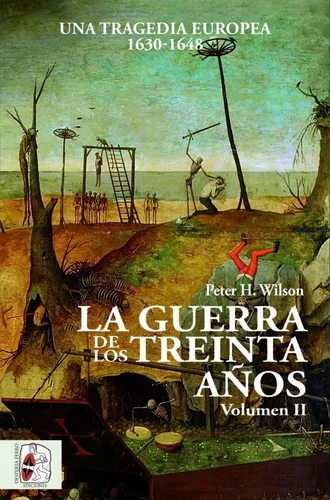 La Guerra De Los Treinta Años Ii. Una Tragedia Europea