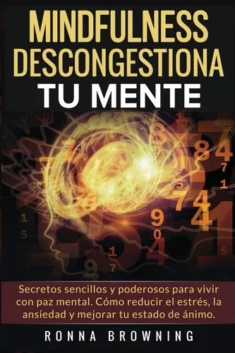 Mindfulness En Español. Descongestiona Tu Mente | Ronna B.