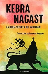 Kebra Nagasts: La Biblia Secreta Rastafar. Lorenzo Mazzoni