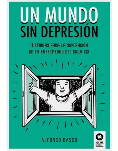 Un Mundo Sin Depresión: Historias Para La Superación