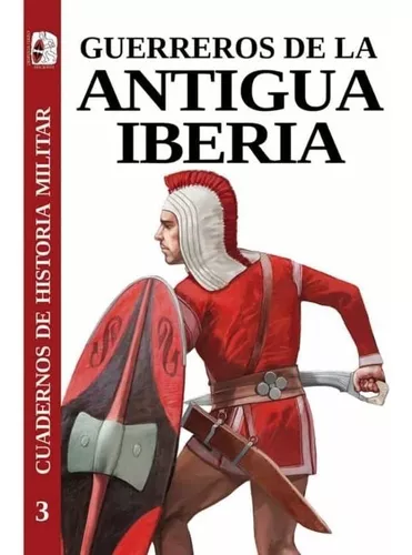 Guerreros De La Antigua Iberia