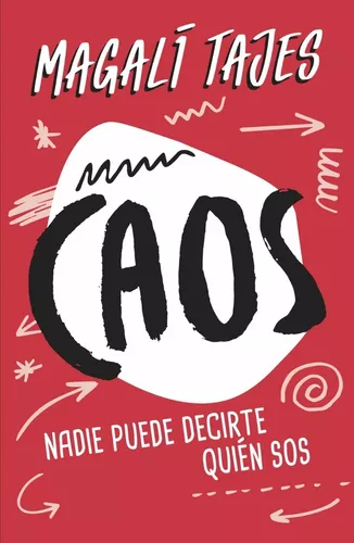 Caos: Nadie Puede Decirte Quién | Magali Tajes