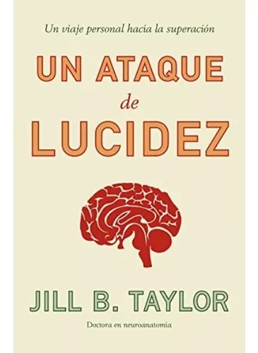 Un Ataque De Lucidez: Un Viaje Personal Hacia La Superación
