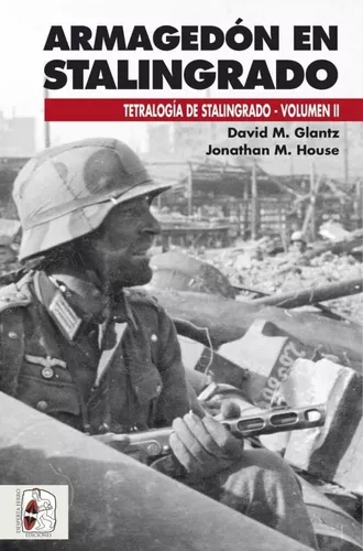 Armagedón En Stalingrado | David M. Glantz, Jonathan M. H.