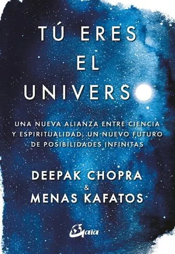 Tú Eres El Universo | Deepak Chopra, Menas Kafatos