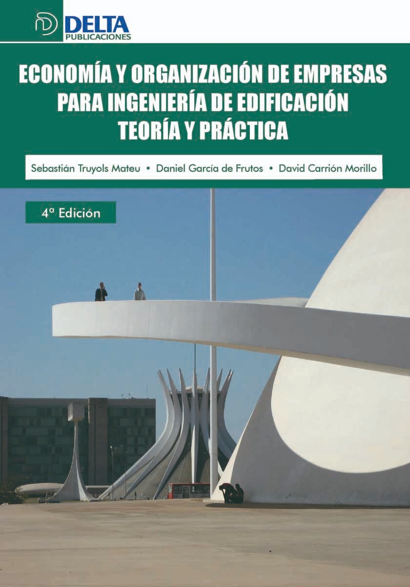 Economía y organización de empresas para ingeniería de edificación: teoría y práctica