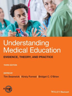 Understanding Medical Education: Evidence, Theory, And Practice