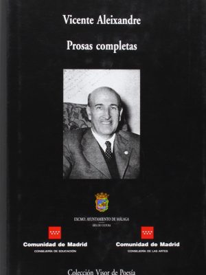 Prosas completas | Vicente Aleixandre
