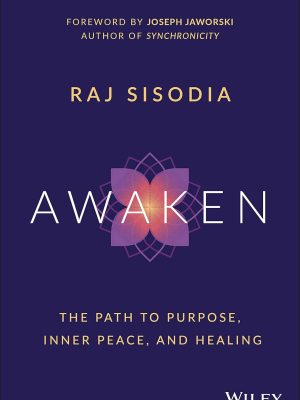 Awaken: The Path to Purpose, Inner Peace, and Healing